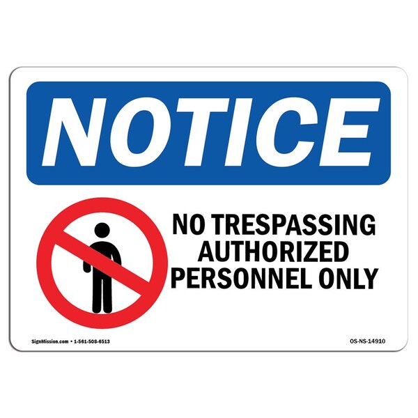 Sign, 18" H, 24" W, Rigid Plastic, No Trespassing Authorized Personnel Sign With Symbol, Landscape
